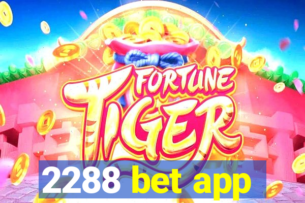 2288 bet app